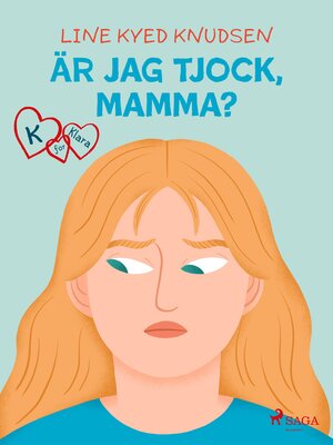cover image of K för Klara 14--Är jag tjock, mamma?